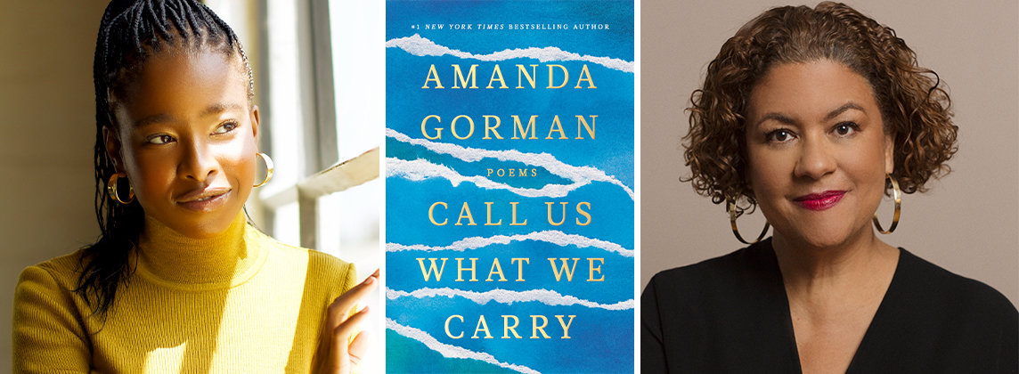 Amanda Gorman and her book Call Us What We Carry along with Elizabeth Alexander